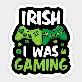 Irish I Was Gaming Funny St Patricks Day Gamer Sticker